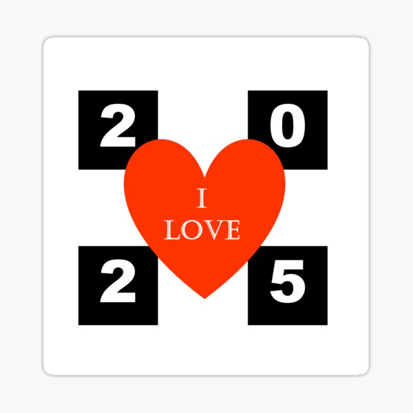 Item preview, I LOVE 2025  designed and sold by IMAGO26.