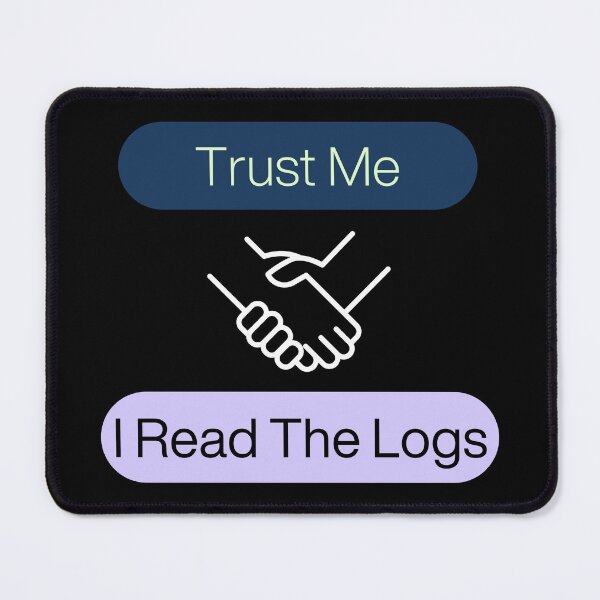 Item preview, Trust Me I Read The Logs Systems Engineer designed and sold by Orens POD.