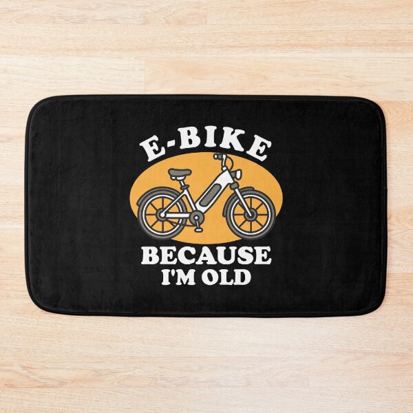 Item preview, E-Bike Because I'm Old designed and sold by NQArtist.
