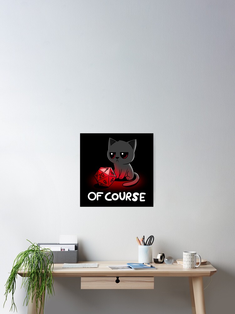 Thumbnail 2 of 3, Poster, Of Course designed and sold by RedPandaTee.