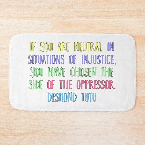 Item preview, If you are neutral in situations of injustice  designed and sold by Bella Kismet.