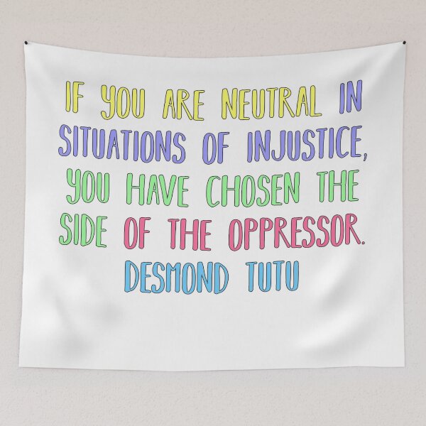Item preview, If you are neutral in situations of injustice  designed and sold by Bella Kismet.