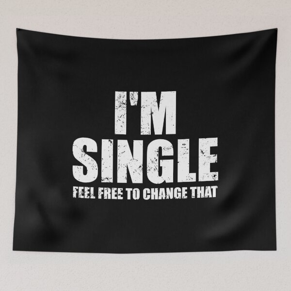 Item preview, I'm Single Feel Free To Change That designed and sold by mhernaevily.