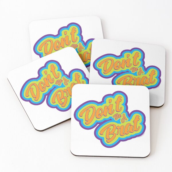 Item preview, Don't Be A Brat - Four designed and sold by Eternal-Element.