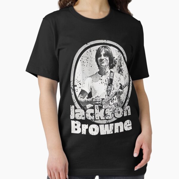 Jackson Browne T-Shirts for Sale | Redbubble