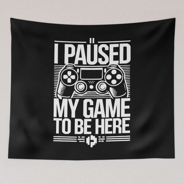 Item preview, I Paused My Game To Be Here - Funny Gaming Gamer designed and sold by chantastical.