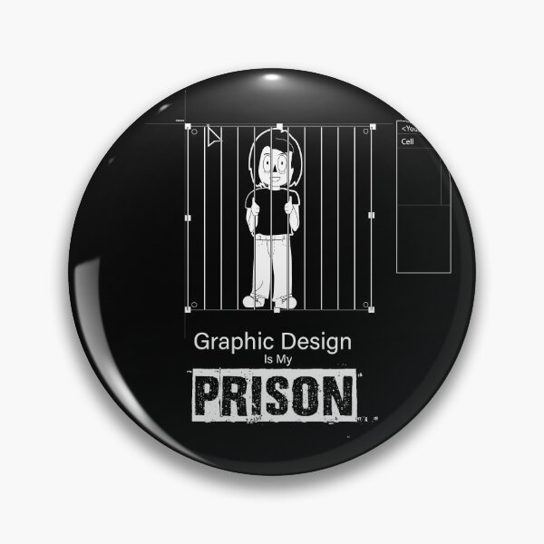 Item preview, Graphic Design is my Prison Dark Humour designed and sold by HowellH.