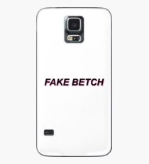 fake betch Case/Skin for Samsung Galaxy