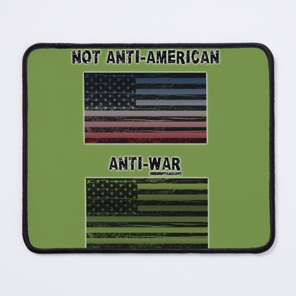 Item preview, Not Anti-American, Anti-War designed and sold by Khaos Kreative.