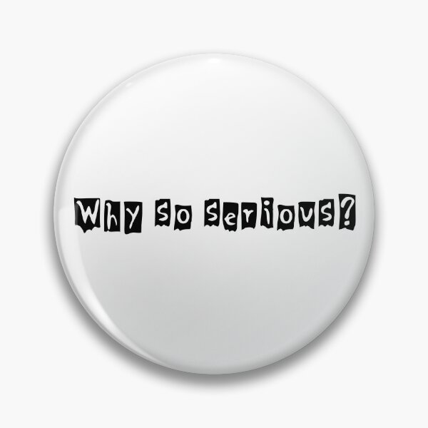 Item preview, Why so serious? - Catchphrases designed and sold by trucomanx.