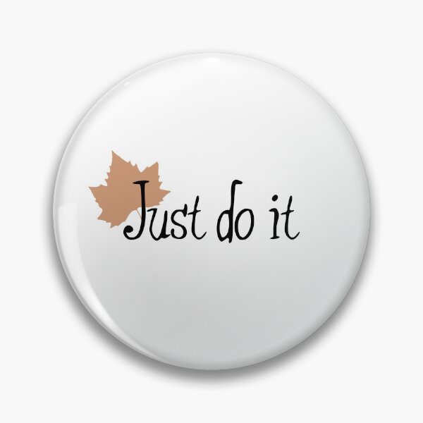 Item preview, Just do it - Catchphrases designed and sold by trucomanx.