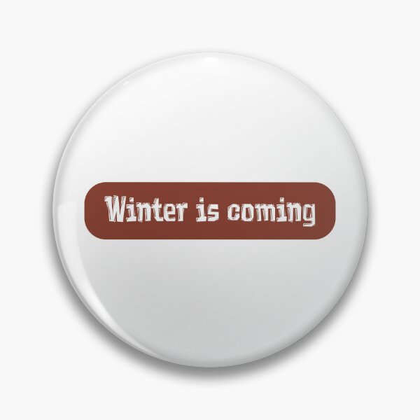 Item preview, Winter is coming - Catchphrases designed and sold by trucomanx.