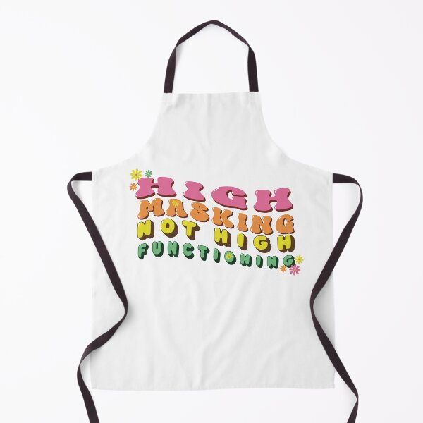 Item preview, High Masking NOT High Functioning designed and sold by Awtysm.