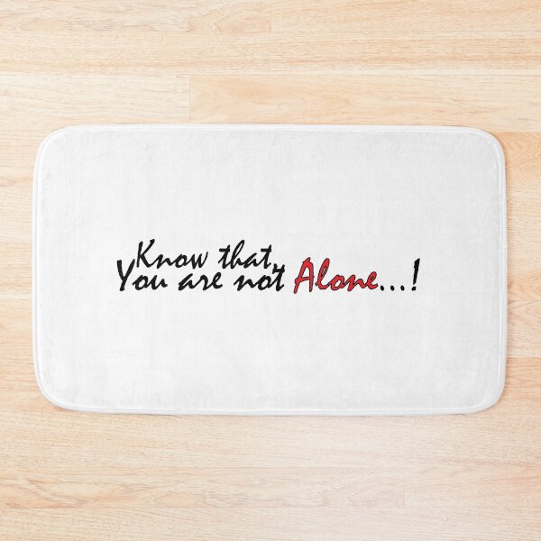Item preview, Know that, You are not Alone! designed and sold by Positive Mindzet!.