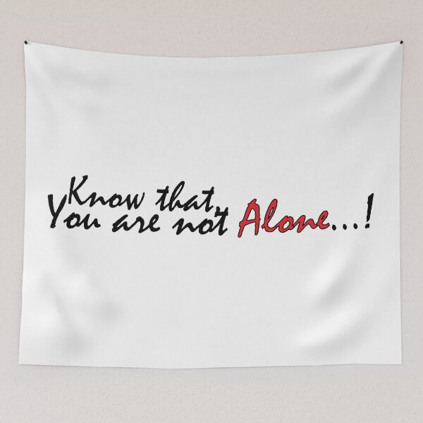 Item preview, Know that, You are not Alone! designed and sold by Positive Mindzet!.