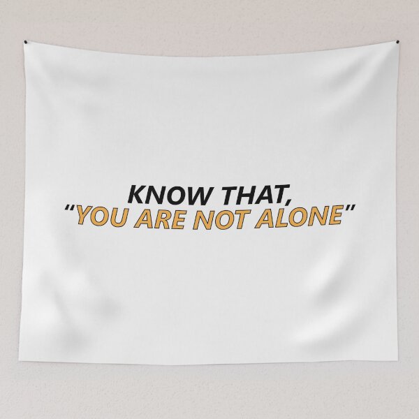Item preview, Know that, You are not alone. designed and sold by Positive Mindzet!.