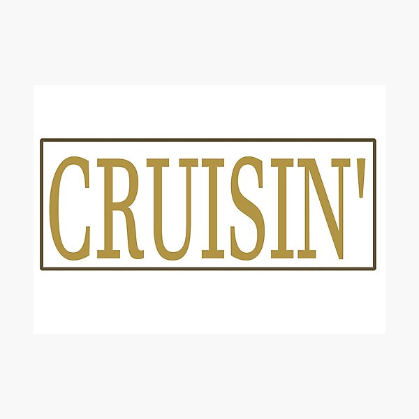 Item preview, CRUISIN' designed and sold by La-Chula-Chola.