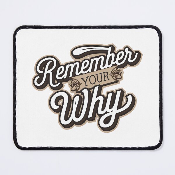 Item preview, Remember Your Why Quote designed and sold by graphic-genie.
