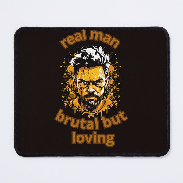 Item preview, REAL MAN BRUTAL BUT LOVING designed and sold by Tadeusz1.