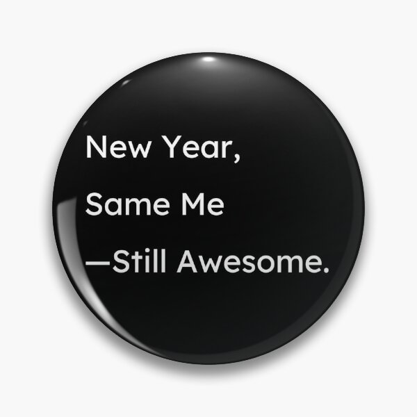 Item preview, Didn't wait on the New Year to change... designed and sold by PolygonPinnacle.