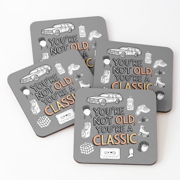 Item preview, You're Not Old You're A Classic  designed and sold by HowToCanadian.