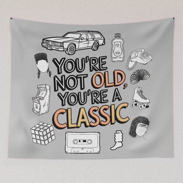 Item preview, You're Not Old You're A Classic  designed and sold by HowToCanadian.