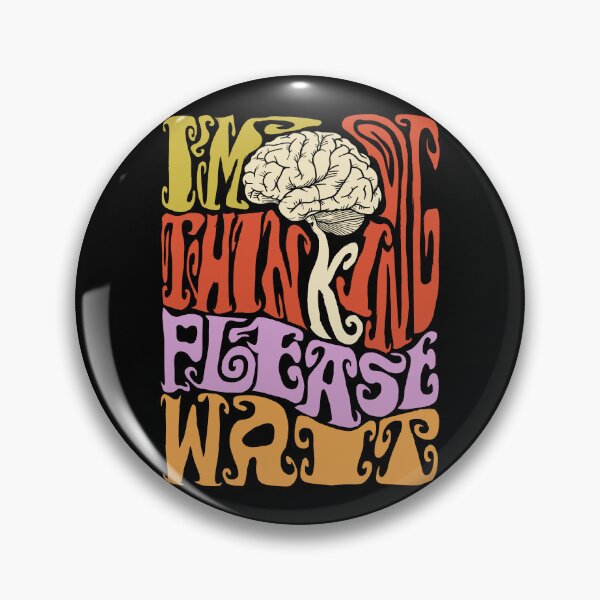 Item preview, I'm Thinking Please Wait designed and sold by AlchemyColor.