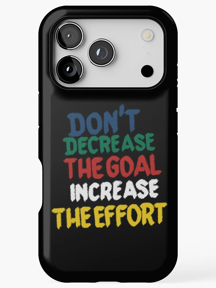Thumbnail 1 of 4, iPhone Case, Don't decrease the goal increase the effort designed and sold by MasterDesgn.