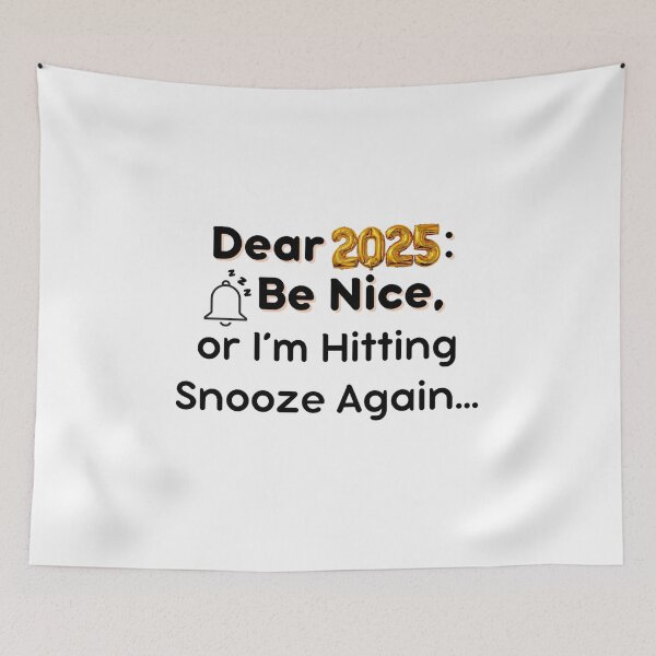 Item preview, Dear 2025 don't disprove my expectations! designed and sold by PolygonPinnacle.