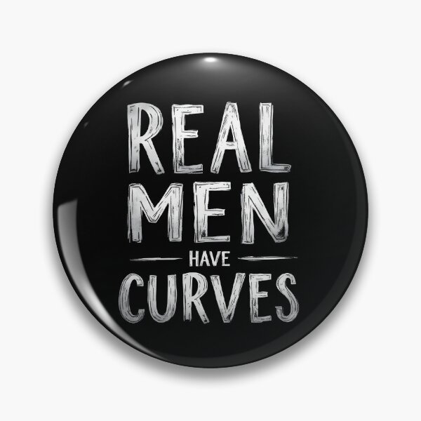 Item preview, Real Men Have Curves Funny Sarcastic designed and sold by HeadTurningArt.