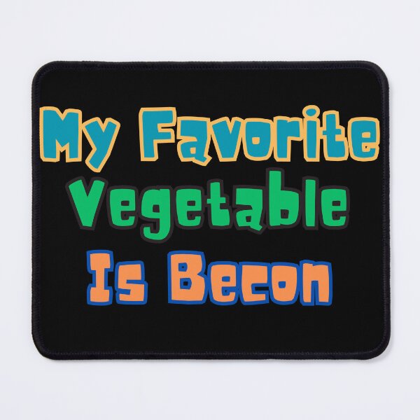 Item preview,  Favorite Vegetable Becon Sarcastic Humor Funny Vegan  designed and sold by Kia Blaze.