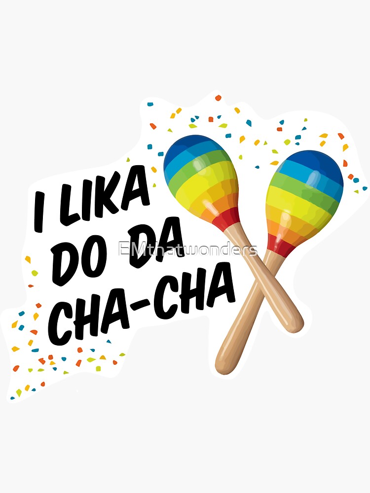 Cha Cha Sticker