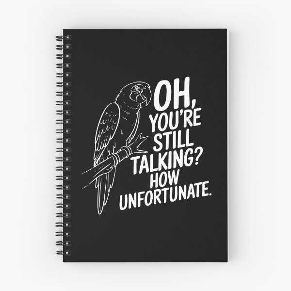 Item preview, Sarcastic Parrot Design - Oh, You’re Still Talking? designed and sold by VisualArtsOasis.