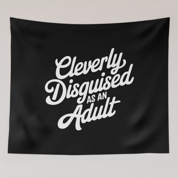 Item preview, Funny Quote Sarcastic Humor Cleverly Disguised as an Adult designed and sold by w1ckerman.