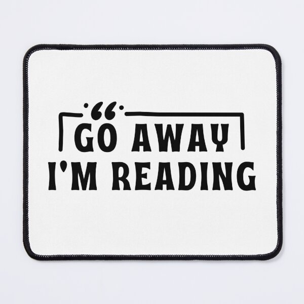 Item preview, Go Away, I’m Reading designed and sold by DesignDazzles.