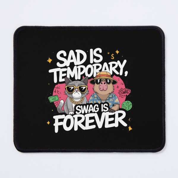 Item preview, Sad Is Temporary Swag Is Forever designed and sold by Mateusz Majcherek.