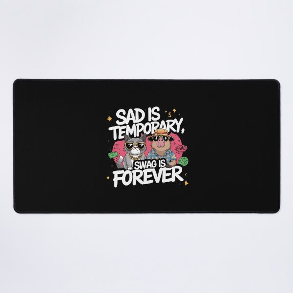 Item preview, Sad Is Temporary Swag Is Forever  designed and sold by Mateusz Majcherek.