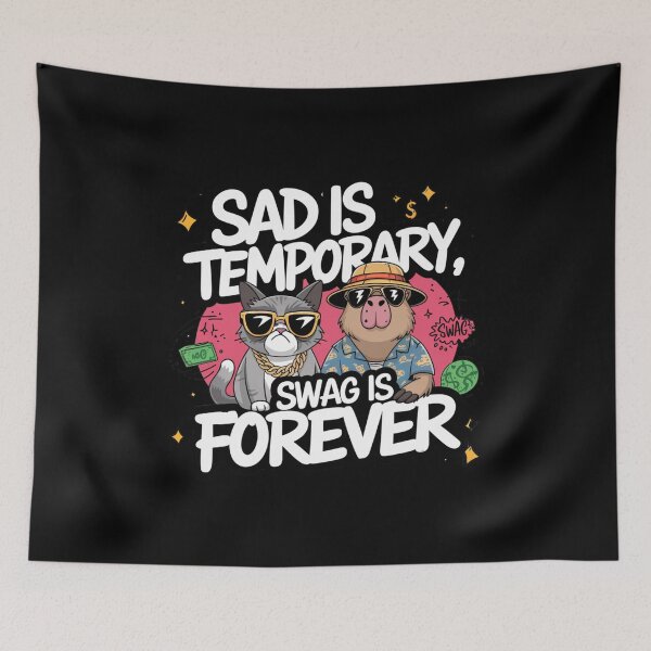 Item preview, Sad Is Temporary Swag Is Forever  designed and sold by Mateusz Majcherek.