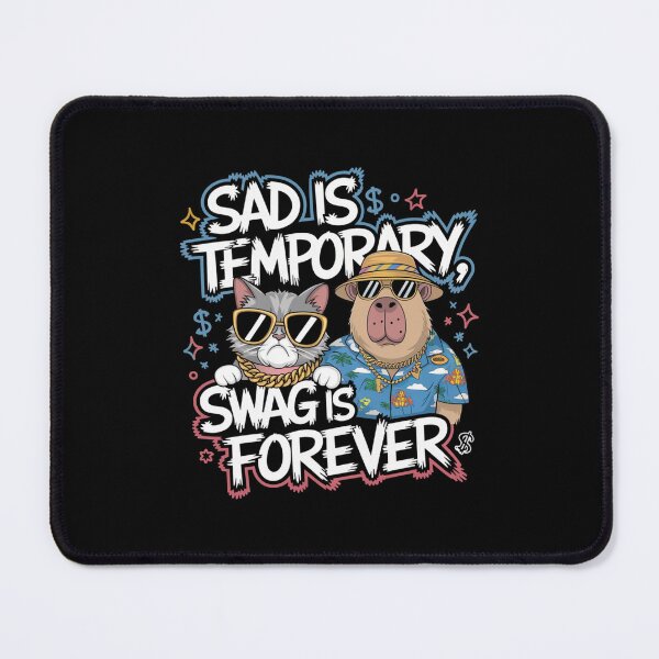Item preview, Sad Is Temporary Swag Is Forever designed and sold by Mateusz Majcherek.