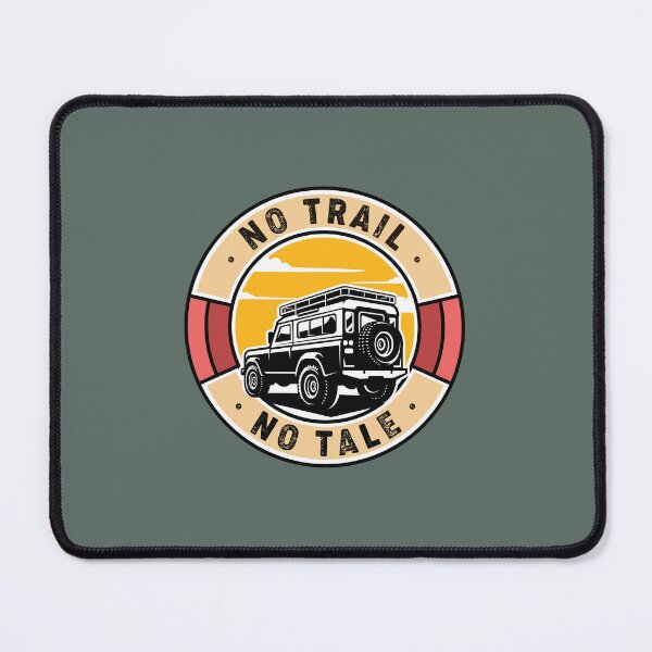 Item preview, No Trail. To Tale. | Off-Road Adventures designed and sold by UPPrints.