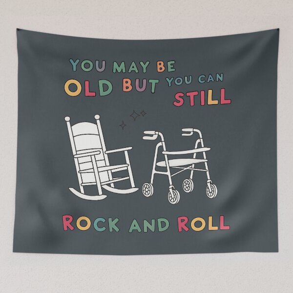 Item preview, You May Be Old But You Can Still Rock And Roll  designed and sold by HowToCanadian.