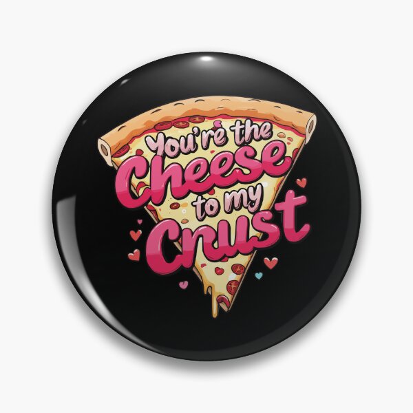 Item preview, You’re the cheese to my crust! designed and sold by Getup-clothing.