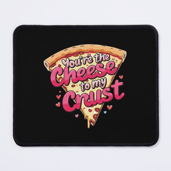 Item preview, You’re the cheese to my crust! designed and sold by Getup-clothing.