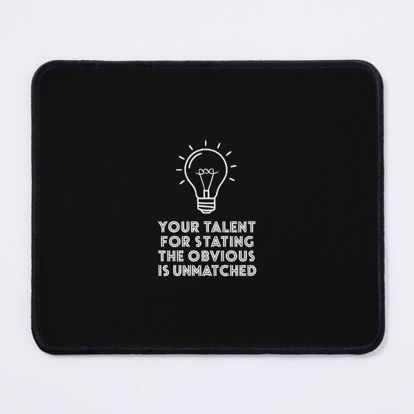 Item preview, Sarcastic Lightbulb Design - Talent for Stating the Obvious designed and sold by VisualArtsOasis.