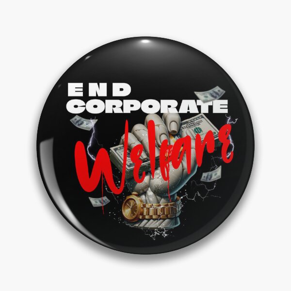 Item preview, End Corporate Welfare designed and sold by ActOutTees.