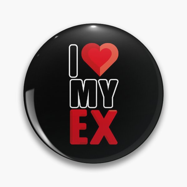Item preview, I love my ex designed and sold by Art-of-Rory.