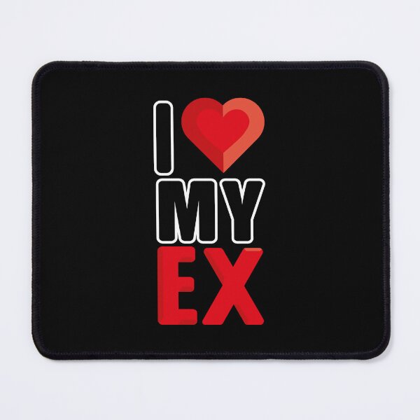 Item preview, I love my ex designed and sold by Art-of-Rory.