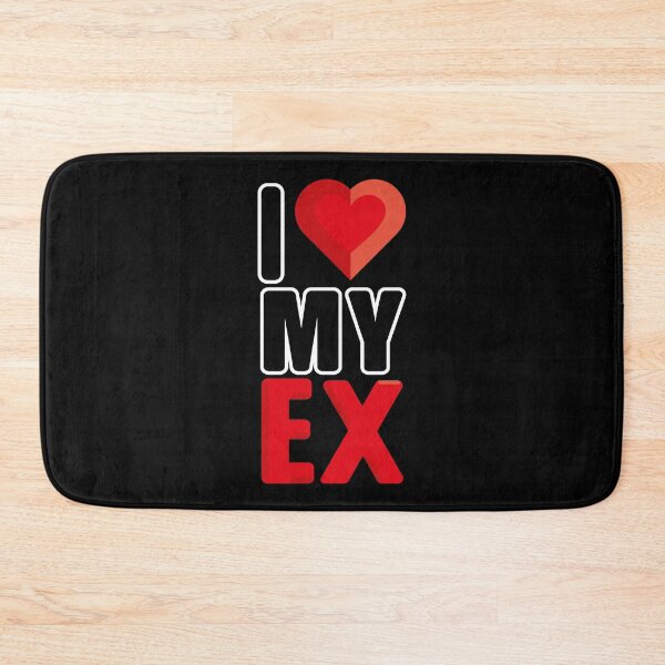 Item preview, I love my ex designed and sold by Art-of-Rory.