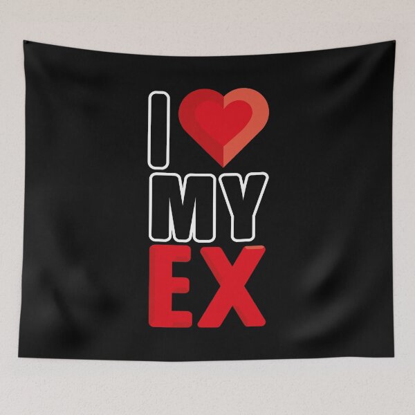 Item preview, I love my ex designed and sold by Art-of-Rory.