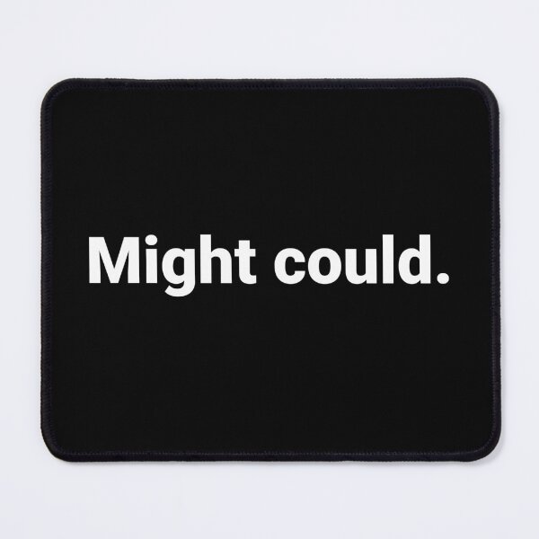 Item preview, Might could. designed and sold by Text-based T-Shirts and Gifts.